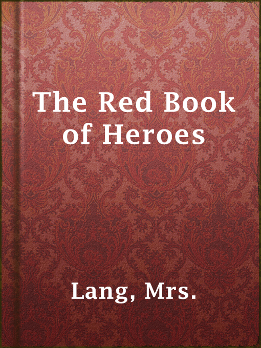 Title details for The Red Book of Heroes by Mrs. Lang - Available